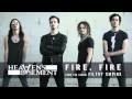 Heaven's Basement - Fire, Fire (Audio) 