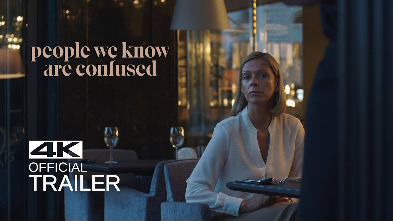 PEOPLE WE KNOW ARE CONFUSED Official Trailer (2021)