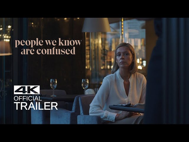 PEOPLE WE KNOW ARE CONFUSED Official Trailer (2021)
