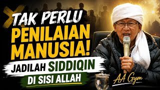 Download lagu Tak Perlu Penilaian Manusia!Jadilah Siddiqin di Sisi Allah - AA Gym mp3 Download lagu Tak Perlu Penilaian Manusia!Jadilah Siddiqin di Sisi Allah - AA Gym mp3