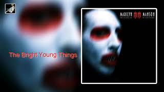The Bright Young Things by Marilyn Manson