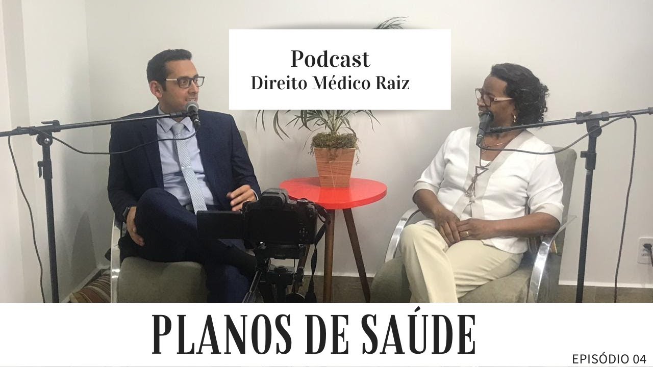Planos de Saúde e o direito do consumidor -  Direito Médico Raiz. Podcast. Ep#4.