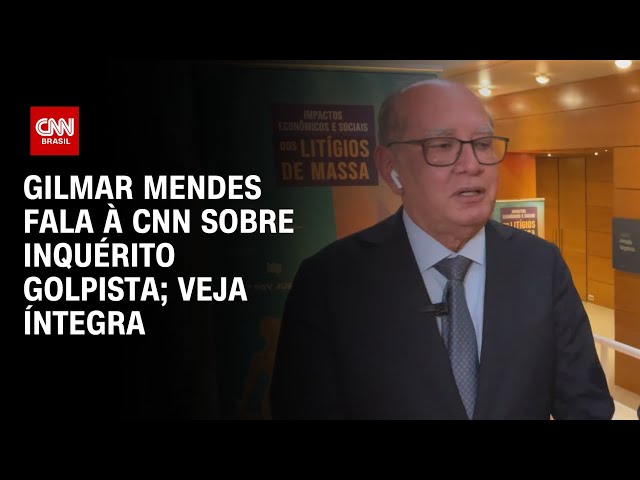 Gilmar Mendes fala à CNN sobre inquérito golpista; Veja íntegra | BASTIDORES CNN