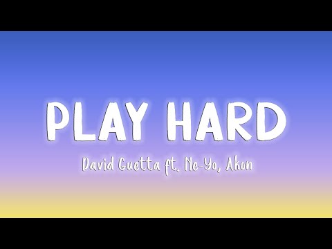 Play Hard - David Guetta ft  Ne-Yo, Akon [Lyrics/Vietsub]