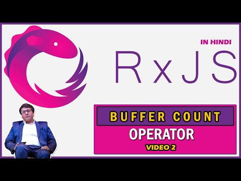 RxJS Buffer Count Operator | RxJS tutorial in Hindi | Video 2