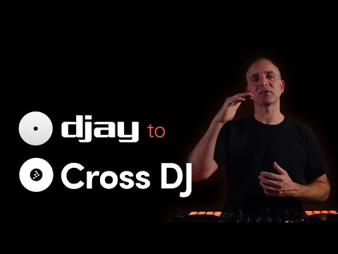 DJAY PRO to Cross DJ
