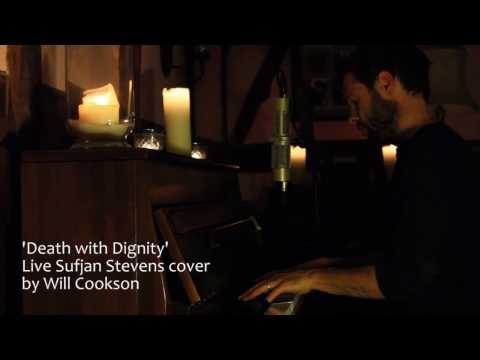 Will Cookson - Death with Dignity (Sufjan Stevens cover)