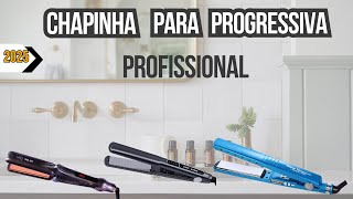 A Melhor Chapinha para PROGRESSIVA 2024 | PRANCHA ALISADORA PROFISSIONAL