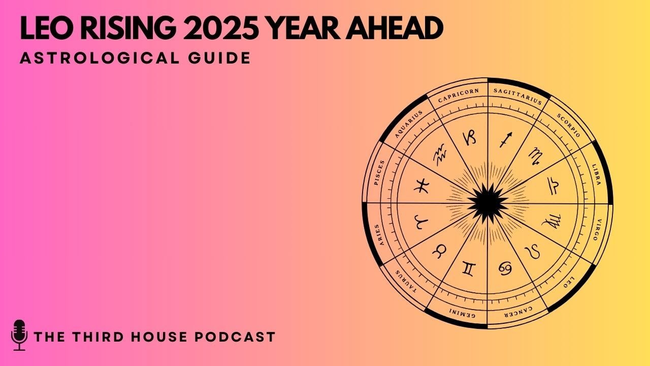 LEO RISING 2025 YEARLY HOROSCOPE