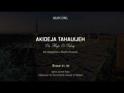 Akideja Tahauijeh: Tema 41-42 – Servet Mata