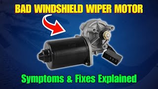 Bad Windshield Wiper Motor? Symptoms & Fixes Explained!