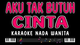 Download lagu AKU TAK BUTUH CINTA - Karaoke Nada Wanita [ MIRNAWATI ] mp3