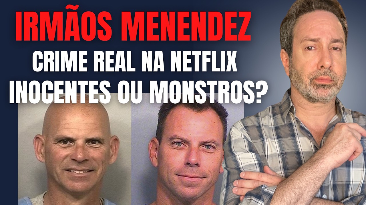IRMÃOS MENENDEZ - O DOCUMENTÁRIO DA NETFLIX É MAIS REAL QUE A FICÇÃO? SÃO MONSTROS OU INOCENTES?