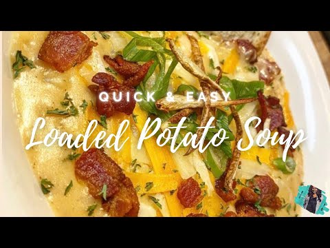 HOW TO MAKE QUICK & EASY LOADED POTATO SOUP | 30-MIN RECIPE TUTORIAL