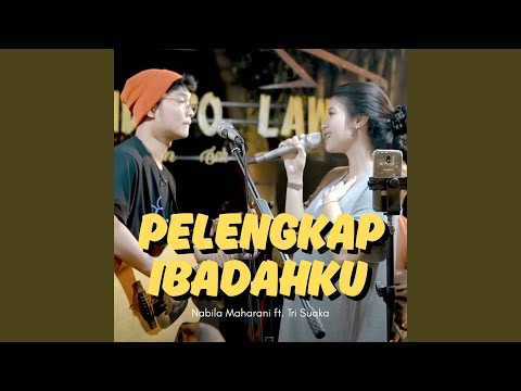 Pelengkap Ibadahku (feat. Tri Suaka) (Live Ngamen)