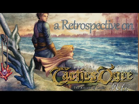 Tactics Ogre: The Knight of Lodis - Retrospective