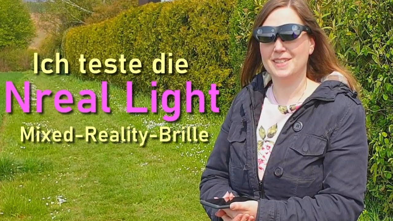 GamingLadyNici - Ich teste die Nreal Light Mixed-Reality-Brille