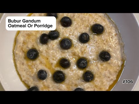 Resep Bubur Gandum (Oatmeal Or Porridge) - #106