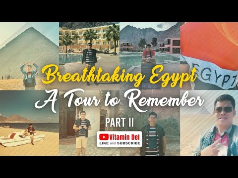 Egypt | I Was There | A Tour To Remember (Part 2) | Vitamin Del