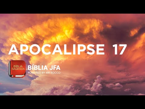 APOCALIPSE 17 - Bíblia JFA Offline