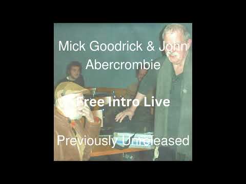 Mick Goodrick and John Abercrombie - Free Intro Live - Previously Unreleased