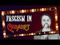Why Should I Wake Up? | Cabaret. Isherwood. Fascism.