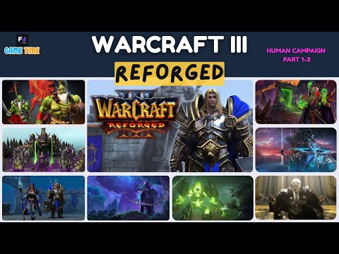 Warcraft III Reforged Human Campaign Part 1 – Missions 1 to 3 Full Playthrough