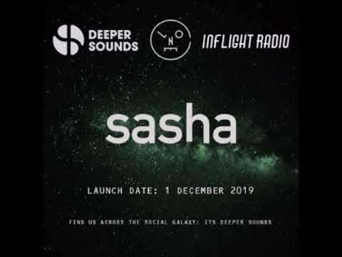 Sasha - Last Night On Earth with Deeper Sounds - Emirates Inflight Radio -  December 2019