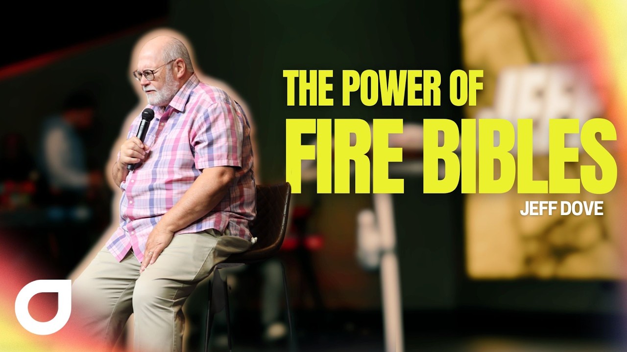 The Power of Fire Bibles | Jeff Dove