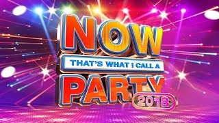 NOW That's What I Call a Party 2018