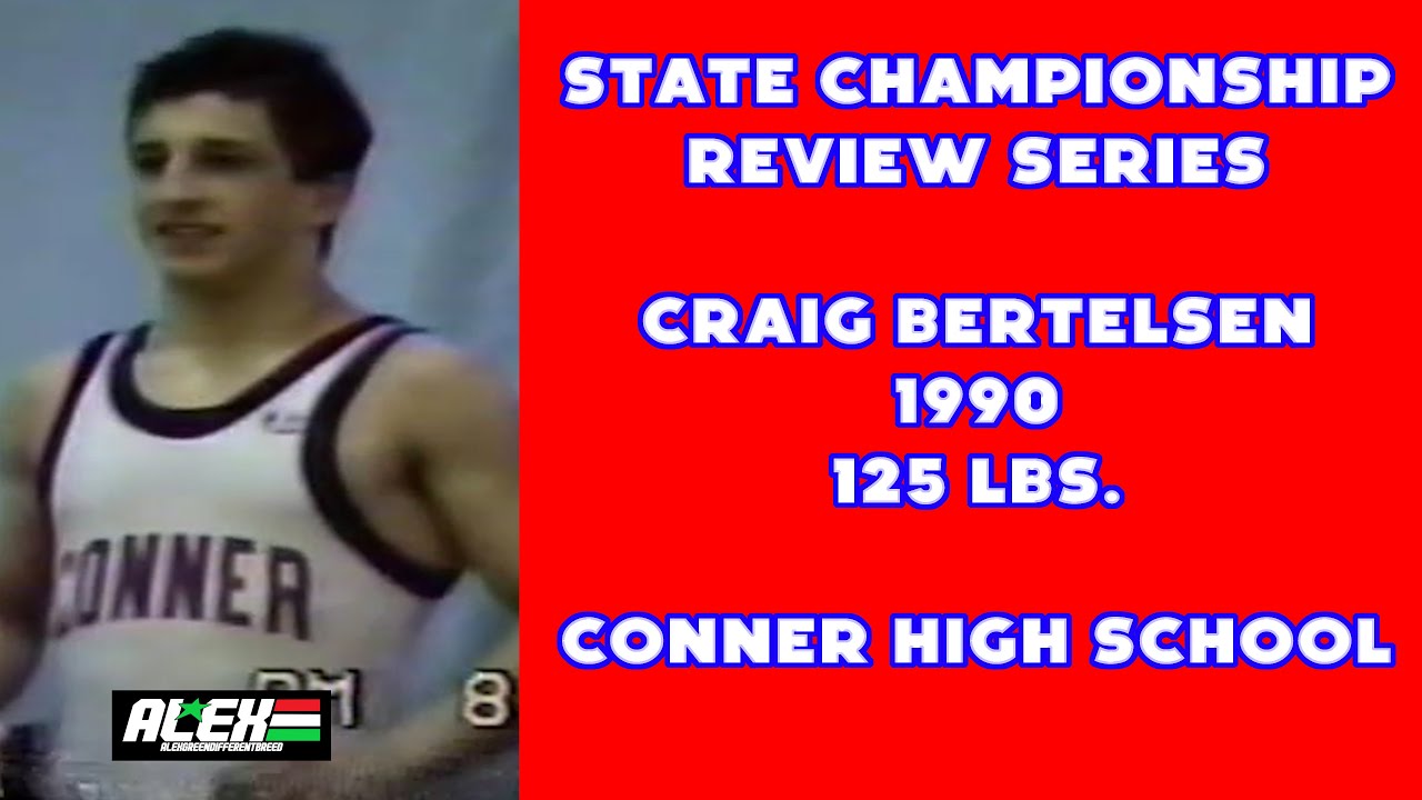 State Wrestling Championship match review w/ Craig Bertelsen (Conner HS;  1990 125 lbs.)