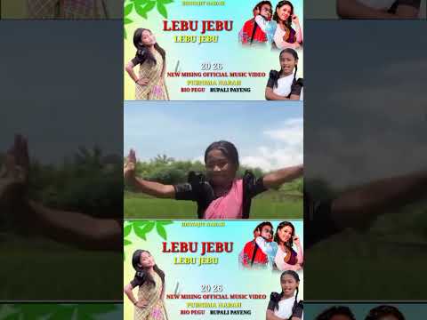 NEW MISING OFFICIAL MUSIC VIDEO LEBU JEBU PURNIMA NARAH BIO PEGU RUPALI PAYENG 2026