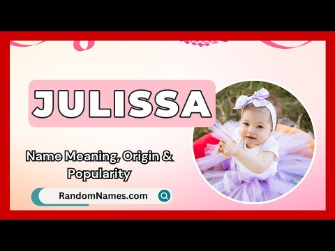 Julissa - Baby Girl Name Meaning, Origin & Popularity - RandomNames.com