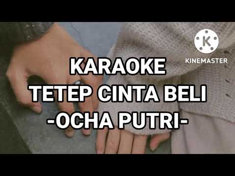 KARAOKE TETEP CINTA BELI - Ocha Putri @Megastory14