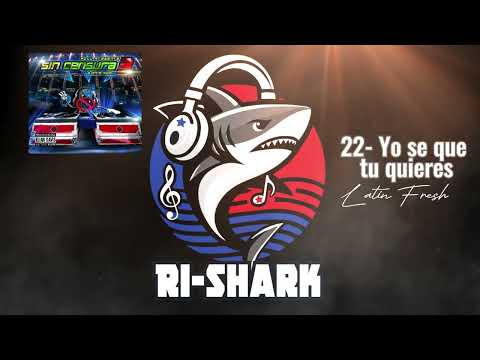 Latin Fresh-22 -Yo Se Lo Que Tu Quieres-Sin Censura Vol.3 - A Otro nivel (Panamá)_2002