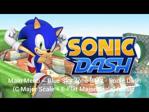 Main Menu ~ Blue Sky Zone RMX - Sonic Dash (C Major Scale + E-Flat Major Scale) Music
