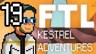 FTL Kestrel Adventures - Ep. 19