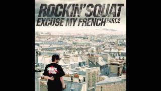 Rockin' Squat - L'Undaground s'exprime Chapitre 6 / Prod By Dj Duke