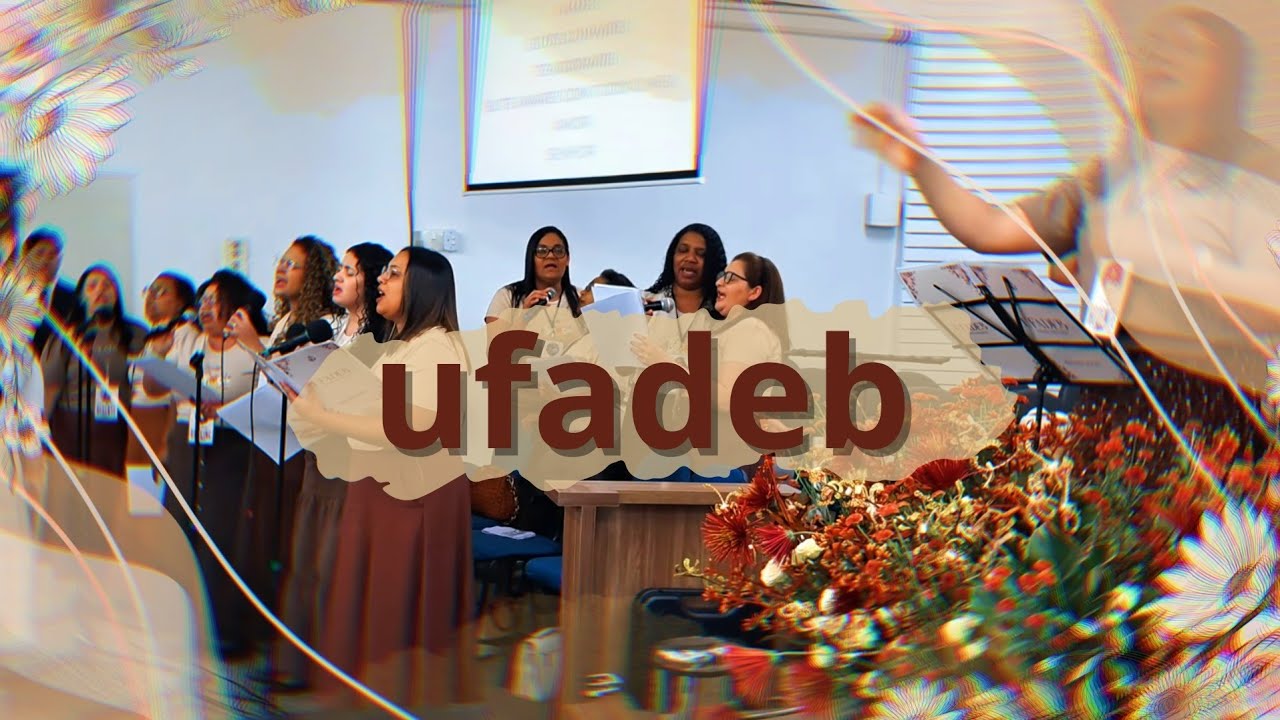 UFADEB 2025 - Eu te Louvarei