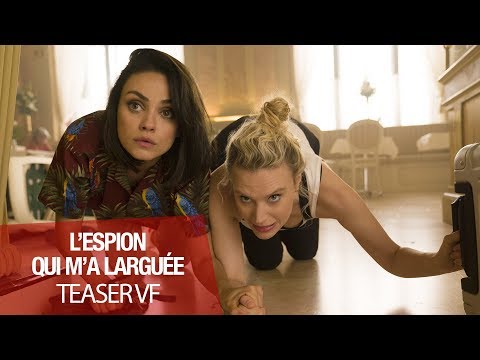 L'ESPION QUI M'A LARGUÉE - Teaser VF