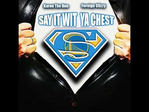 KARON THE DON  x  FOREIGN GLIZZY (Golden State Warriors Anthem)