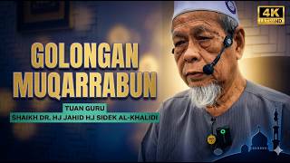 Golongan Muqarrabun - Tuan Guru Shaikh Dr Jahid Sidek Al-Khalidi