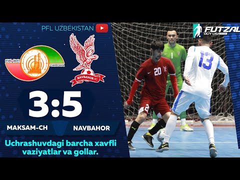 FUTZAL. Oliy liga, 5-tur MAKSAM-CHIRCHIQ — NAVBAHOR 3:5