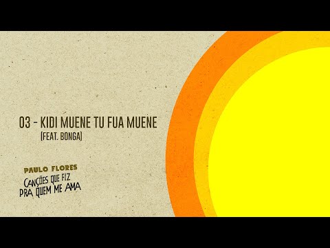 Paulo Flores - KIDI MUENE TU FUA MUENE ft. Bonga
