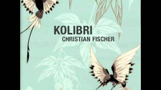 Christian Fischer - Kolibri (Alex Young Dub Remix)