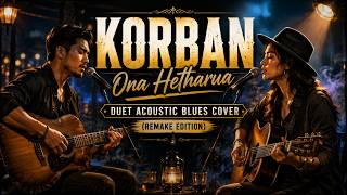 Download lagu Korban - One Hetharua - Duet Acoustic Blues Cover (Remake Edition) mp3 Download lagu Korban - One Hetharua - Duet Acoustic Blues Cover (Remake Edition) mp3