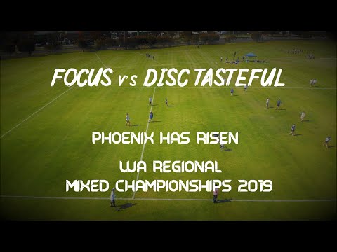 Focus vs Disc Tasteful - Phoenix Has Risen 2019 WA Regional Mixed Championships