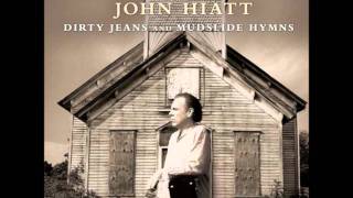 John Hiatt - Down around my place