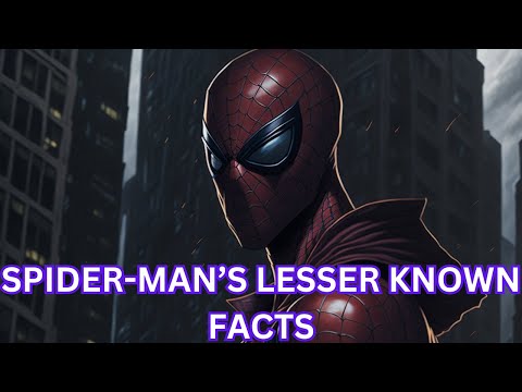 SPIDER-MAN - LESSER KNOWN FACTS #spiderman #spidermannowayhome