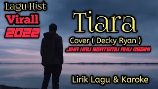 Download lagu TIARA || ( Cover Decky Ryan ) Lagu Virall 2022 || Jika Kau Bertemu Aku Begini mp3 Download lagu TIARA || ( Cover Decky Ryan ) Lagu Virall 2022 || Jika Kau Bertemu Aku Begini mp3